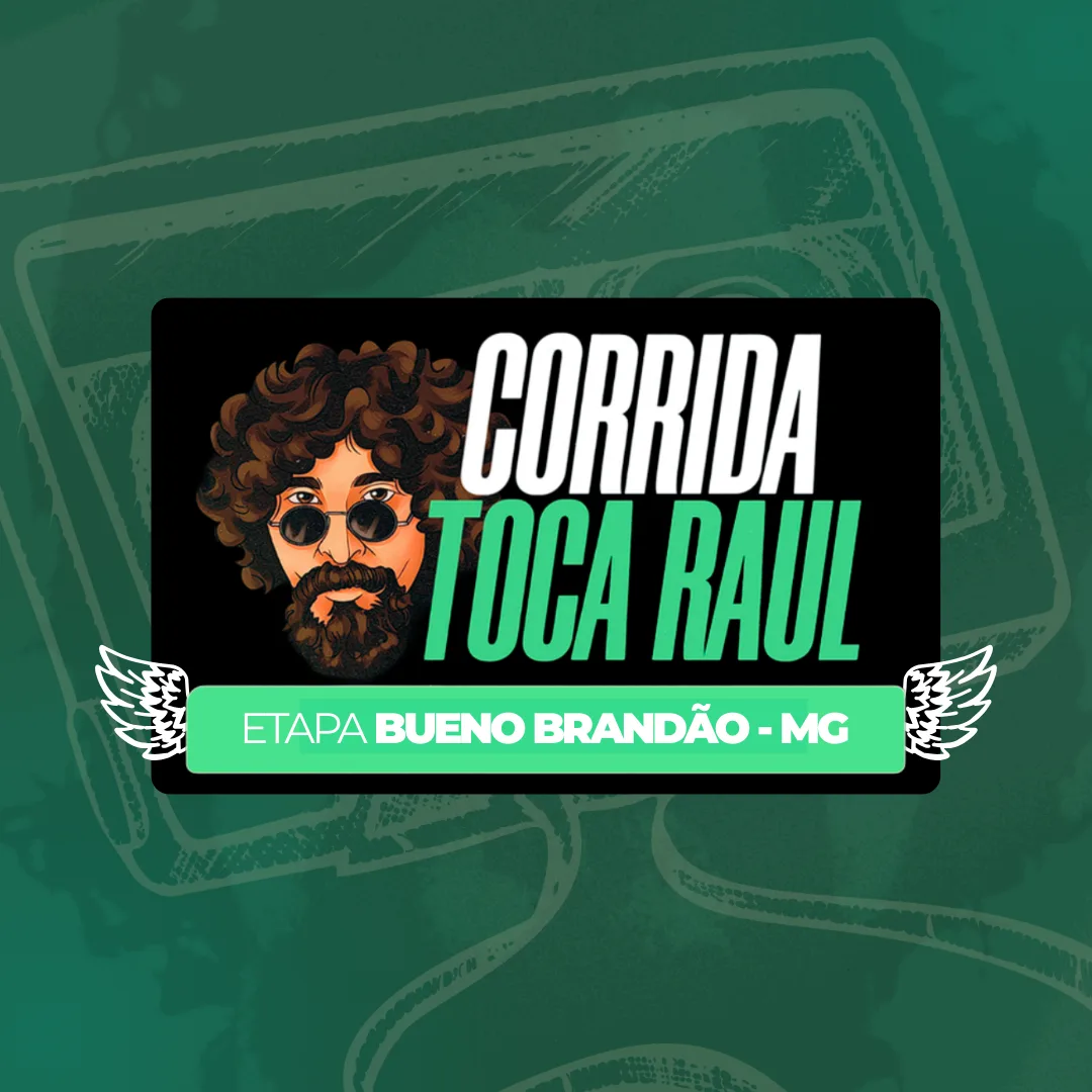 Capa do evento TOCA RAUL - ETAPA BUENO BRANDÃO - MG