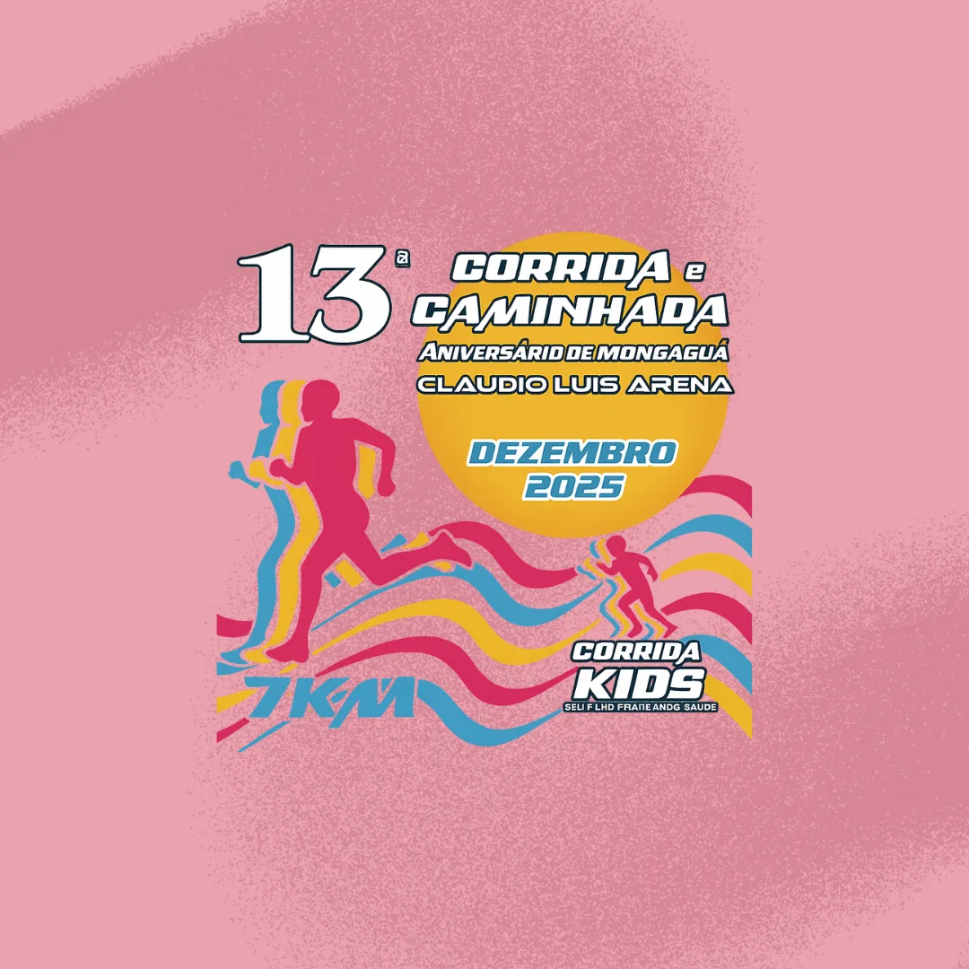 Capa do evento 13ª CORRIDA E CAMINHADA ANIVERSÁRIO DE MONGAGUÁ CLÁUDIO LUÍS  ARENA 